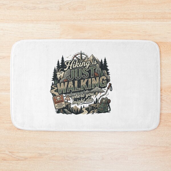 Item preview, Hiking Is Just Walking Where You Might Die designed and sold by Gbriel3.