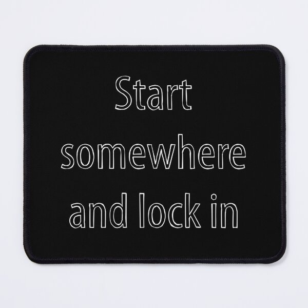Item preview, Start Somewhere and Lock In Motivational Quote T-Shirt | Discipline Mindset Typography Design 25 designed and sold by Creations by lyne.