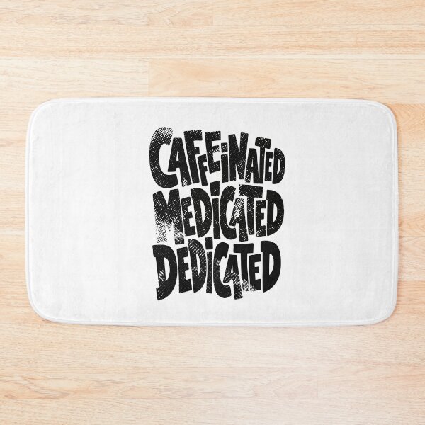 Item preview, Caffeinated Medicated Dedicated Funny Nurse Coffee T-Shirt designed and sold by KiwyStudio.