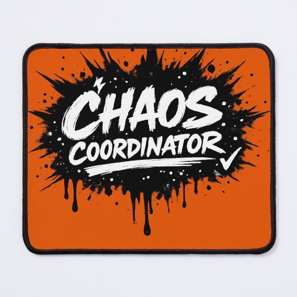 Item preview, Chaos Coordinator In Charge designed and sold by xmoudx.