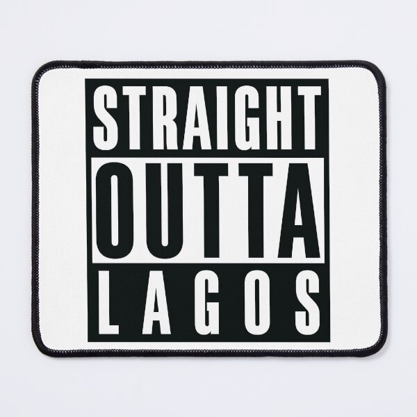 Item preview, Straight Outta Lagos designed and sold by MammothArt.