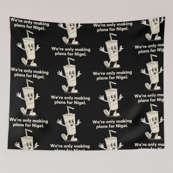 Item preview, We're Only Making Plans For Nigel Funny Song Quote designed and sold by Mind-Drift.
