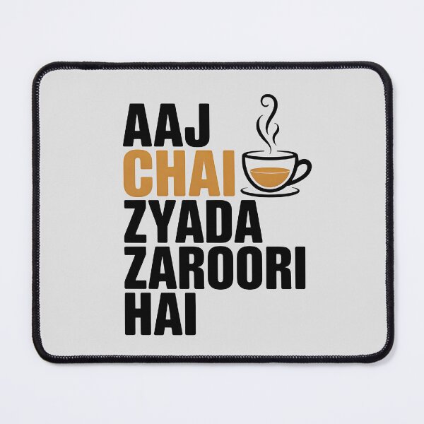 Item preview, Aaj Chai Zyada Zaroori Hai – Funny Desi Tea Lover Quote Design designed and sold by Swati Art Shop.