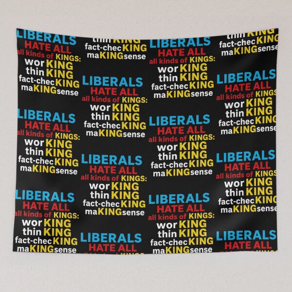 Item preview, Liberals Hate All Kings Political Satire Anti Monarchy Protest Graphic designed and sold by CocoLama.