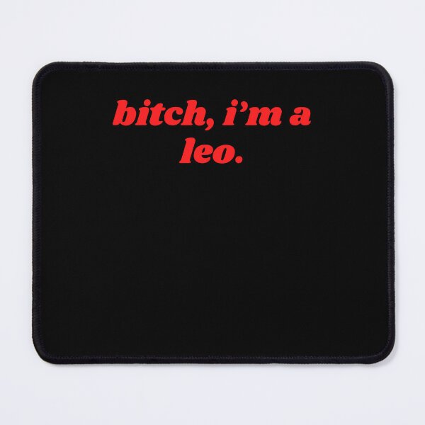 Item preview, Bitch I'm A Leo Funny Zodiac Astrology Quote designed and sold by CocoLama.