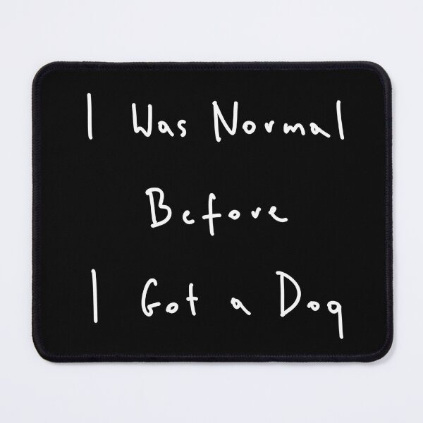Item preview, I was normal become Igor a dog, Funny saying designed and sold by Malvamalu.