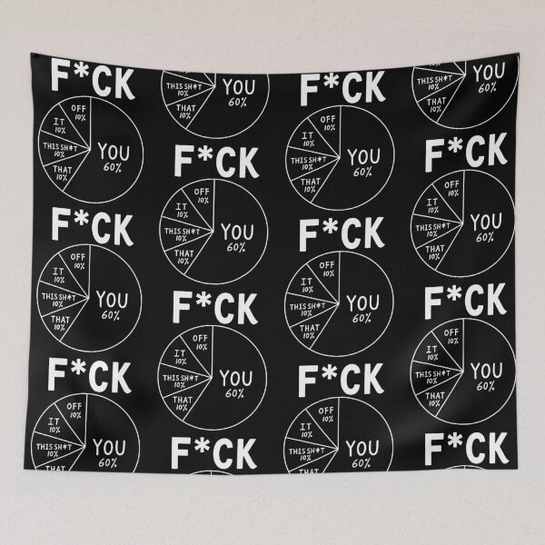 Item preview, Funny F*ck You Pie Chart Sarcastic Humor Graphic designed and sold by CocoLama.