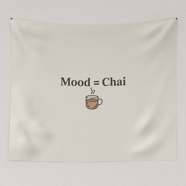 Item preview, Mood = Chai – Minimal Funny Tea Lover Quote Design designed and sold by Swati Art Shop.