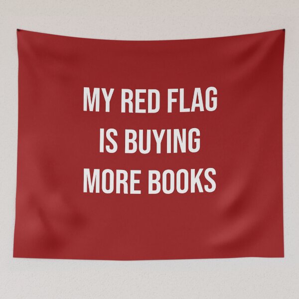 Item preview, My Red Flag Is Buying More Books Funny Book Lover | Reader Humor Typography Design designed and sold by Creations by lyne.