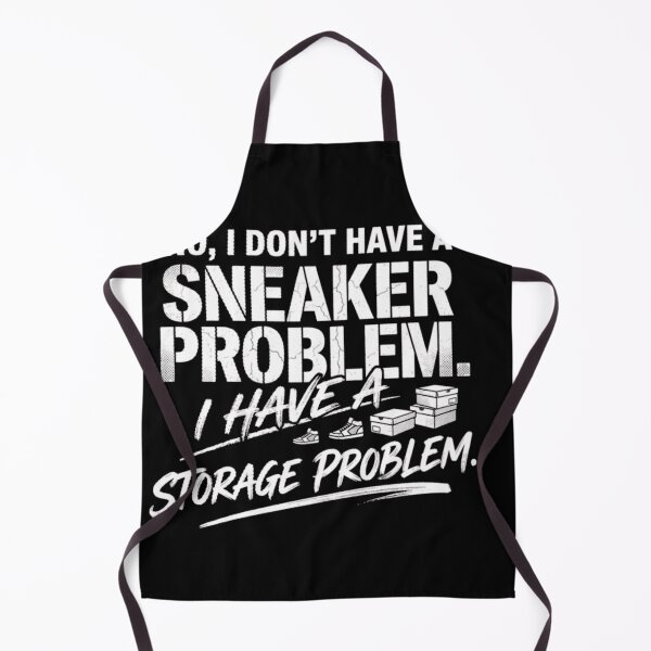 Item preview, No I Don’t Have a Sneaker Problem I have Storage Problem designed and sold by Gbriel3.