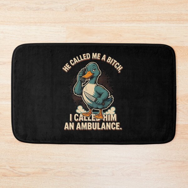 Item preview, He Called Me A Bitch I Called Him an Ambulance Funny Woman Design designed and sold by DarkRelicStudio.
