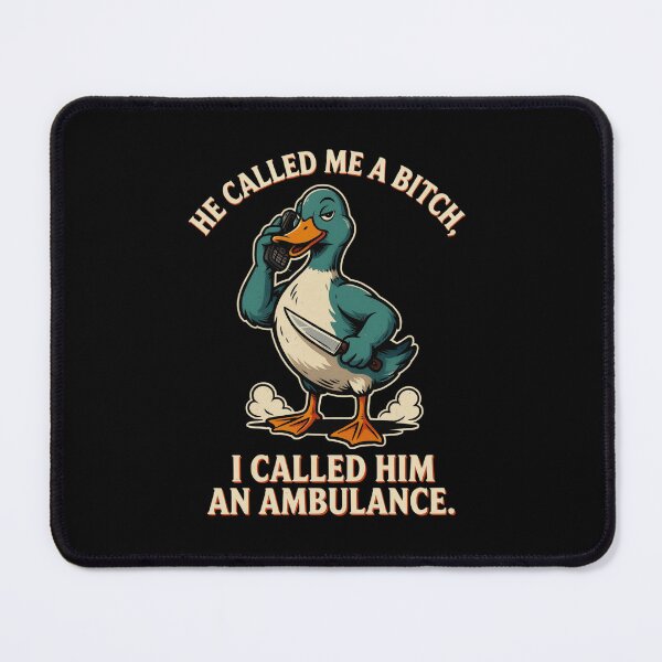 Item preview, He Called Me A Bitch I Called Him an Ambulance Funny Woman Design designed and sold by DarkRelicStudio.