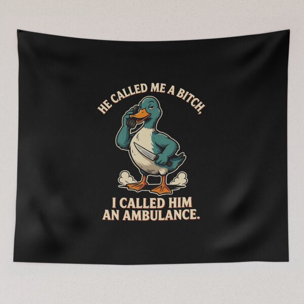 Item preview, He Called Me A Bitch I Called Him an Ambulance Funny Woman Design designed and sold by DarkRelicStudio.