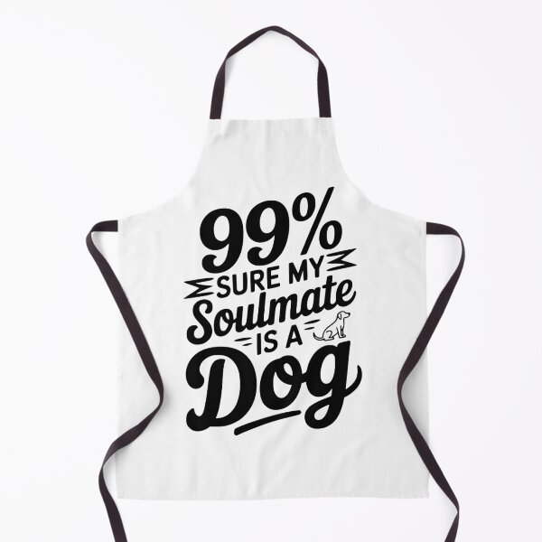 Item preview, 99% Sure My Soulmate Is a Dog designed and sold by Frank Ring.