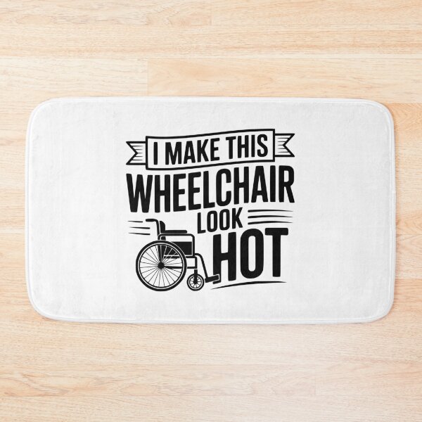 Item preview, I Make This Wheelchair Look Hot designed and sold by Frank Ring.