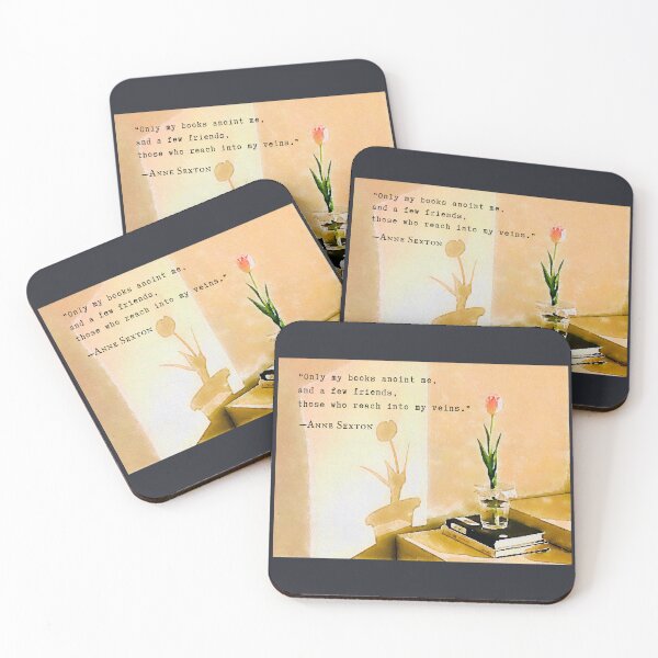 Item preview, Anne Sexton quote: Only my books anoint me, and a few friends, those who reach into my veins. designed and sold by artbleed.