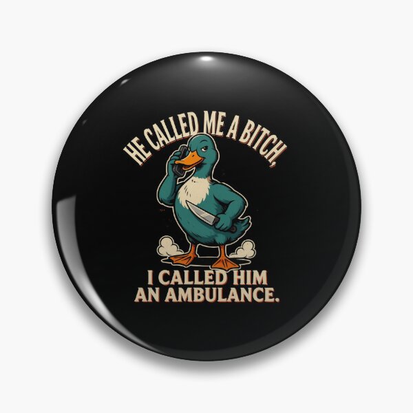 Item preview, He Called Me A Bitch I Called Him an Ambulance Funny Woman Design designed and sold by DarkRelicStudio.