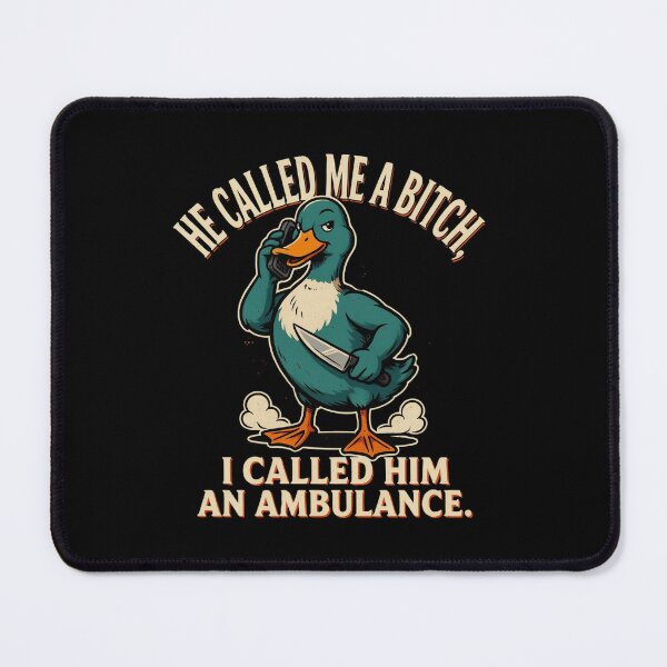 Item preview, He Called Me A Bitch I Called Him an Ambulance Funny Woman Design designed and sold by DarkRelicStudio.