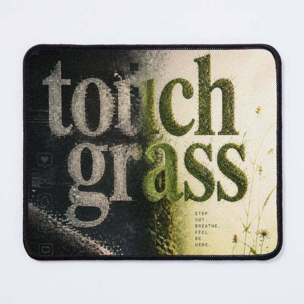 Item preview, Touch Grass designed and sold by MayRahTee.