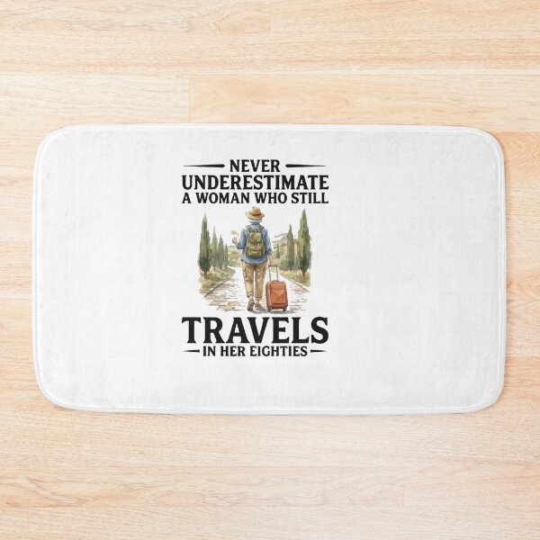 Item preview, Never Underestimate A Woman Who Still Travels In Her Eighties designed and sold by Gbriel3.
