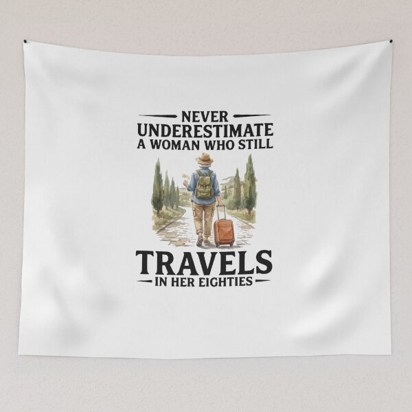 Item preview, Never Underestimate A Woman Who Still Travels In Her Eighties designed and sold by Gbriel3.