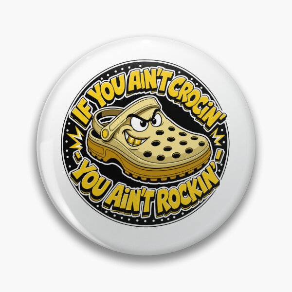 Item preview, If You Ain't Crocin', You Ain't Rockin designed and sold by Wilcox PhotoArt.