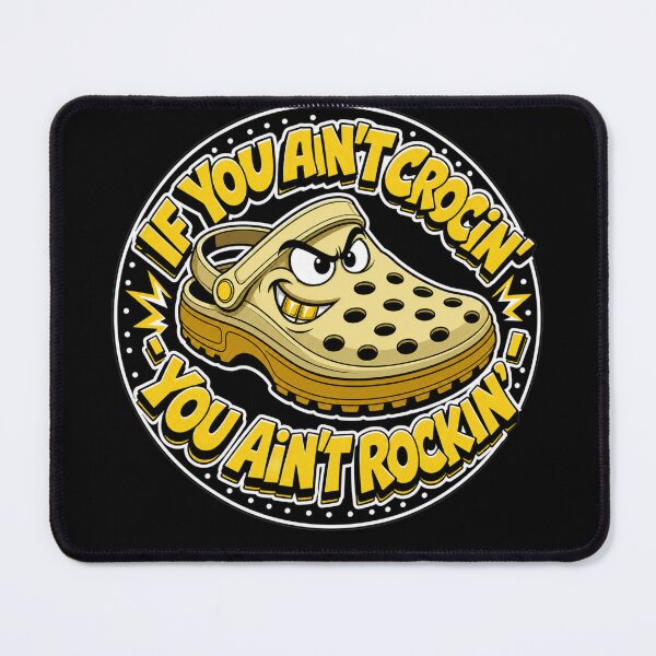 Item preview, If You Ain't Crocin', You Ain't Rockin designed and sold by Wilcox PhotoArt.