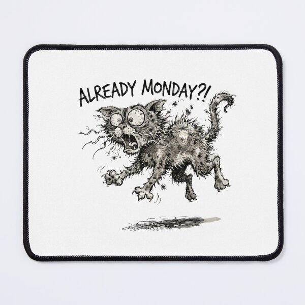 Item preview, Already Monday?! Shocked Disheveled Cat Meme designed and sold by Nakrisa.