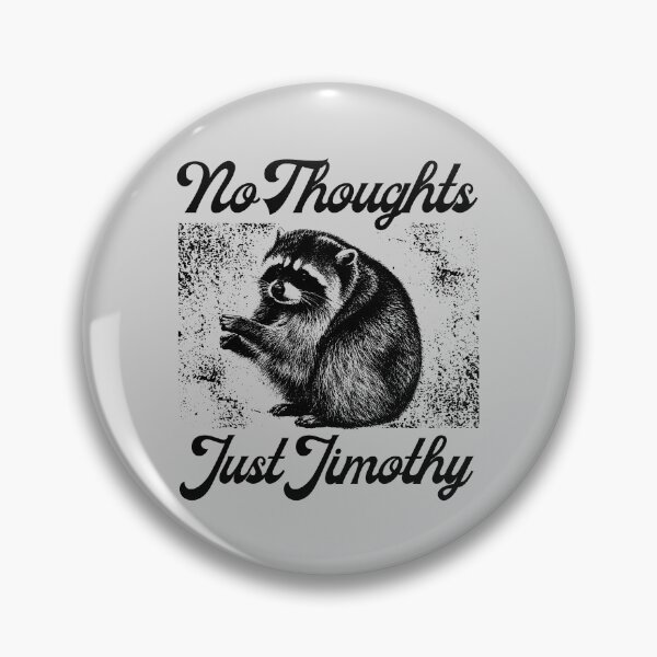 Item preview, Jimothy Raccoon No Thoughts Just Jimothy Meme designed and sold by merchxwear.