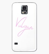 Vulgar Case/Skin for Samsung Galaxy