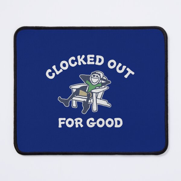Item preview, Clocked Out for Good designed and sold by Gbriel3.