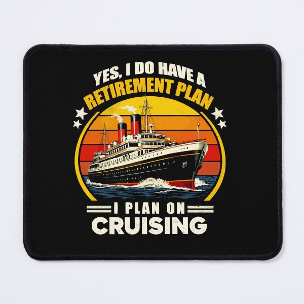 Item preview, Yes I Do Have A Retirement Plan I Plan On Cruising - Funny Cruise Ship Art designed and sold by BendyBeasts.