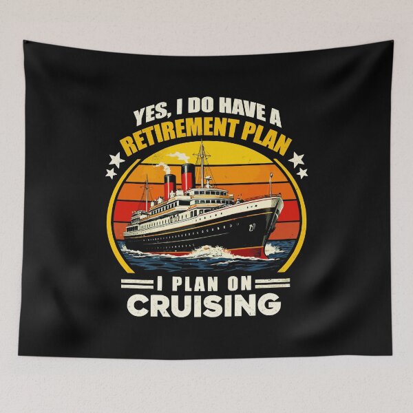 Item preview, Yes I Do Have A Retirement Plan I Plan On Cruising - Funny Cruise Ship Art designed and sold by BendyBeasts.