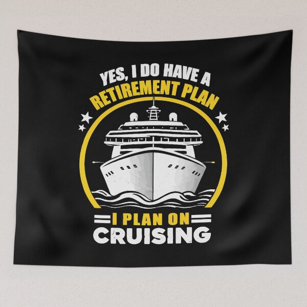 Item preview, Yes I Do Have A Retirement Plan I Plan On Cruising - Funny Cruise Ship Art designed and sold by BendyBeasts.
