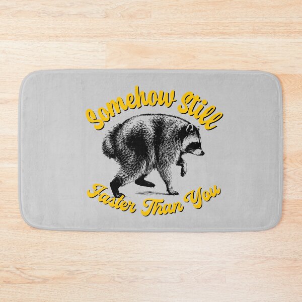 Item preview, Jimothy Raccoon Somehow Still Faster Than You designed and sold by merchxwear.