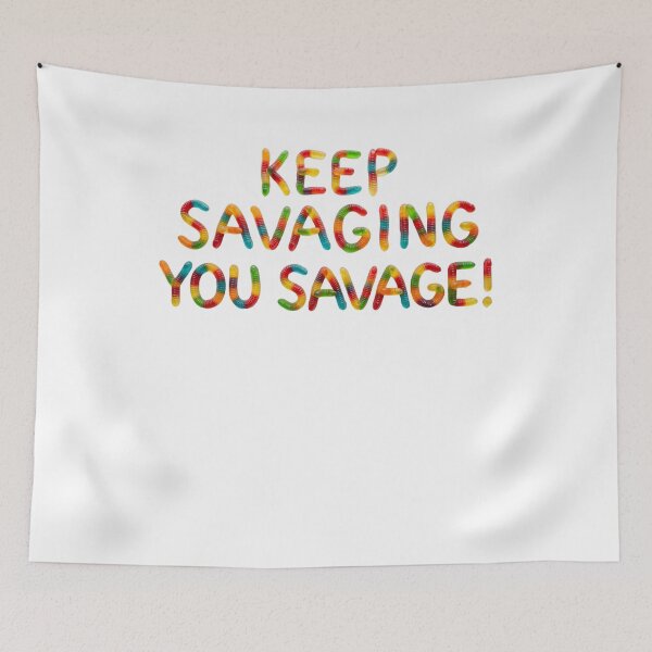 Item preview, keep on savaging, you savage! designed and sold by Goode-sense2025.