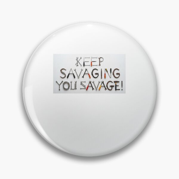 Item preview, keep on savaging, you savage! designed and sold by Goode-sense2025.