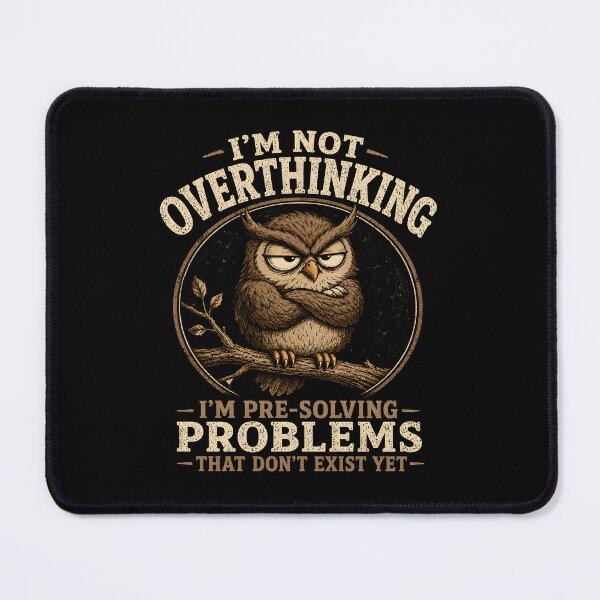 Item preview, I'm Not Overthinking I'm Pre-Solving Problem designed and sold by CelidaBonde.