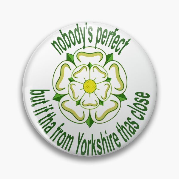 Item preview, Nobodys Perfect But If Tha From Yorkshire Thas Close Green Text designed and sold by taiche.