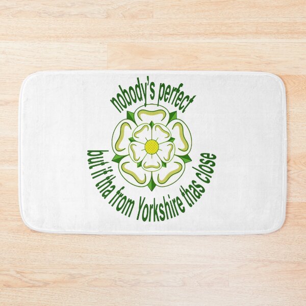Item preview, Nobodys Perfect But If Tha From Yorkshire Thas Close Green Text designed and sold by taiche.