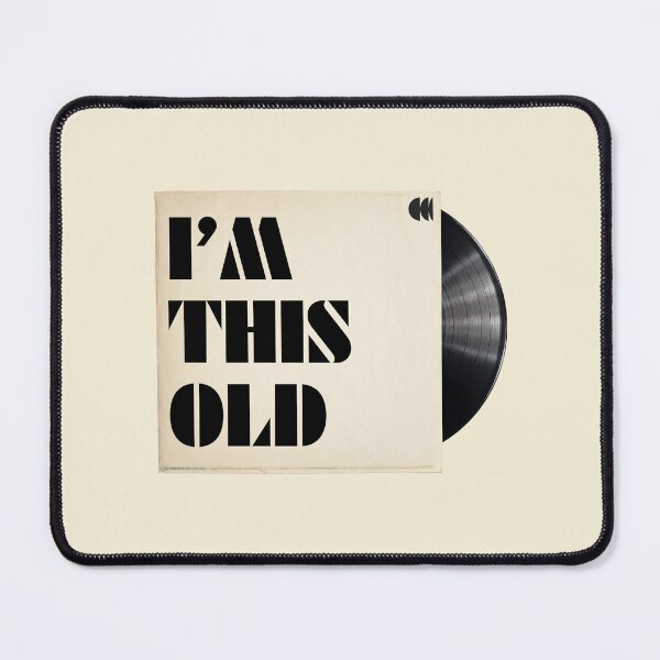 Item preview, I'm this Old - Vinyl / LP / Record vintage retro aesthetic vibes 60s 70s 80s designed and sold by InanimateArt.