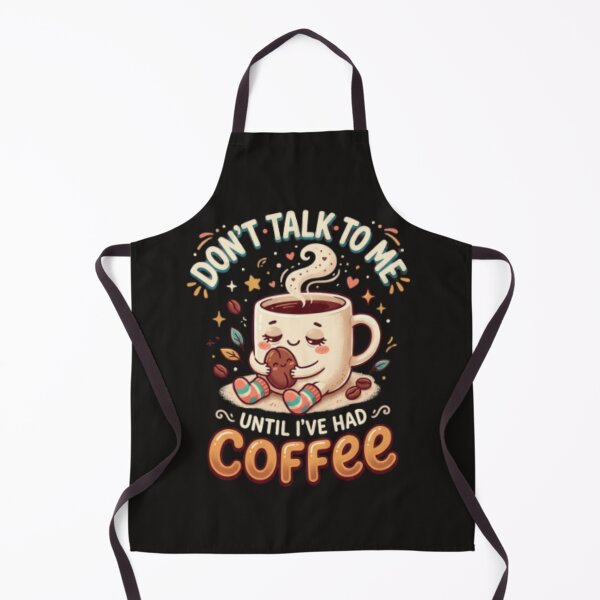 Item preview, Don't Talk to Me Until I've Had Coffee designed and sold by DreamPrintForge.