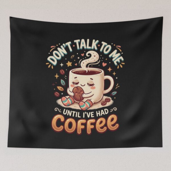 Item preview,  Don't Talk to Me Until I've Had Coffee designed and sold by DreamPrintForge.