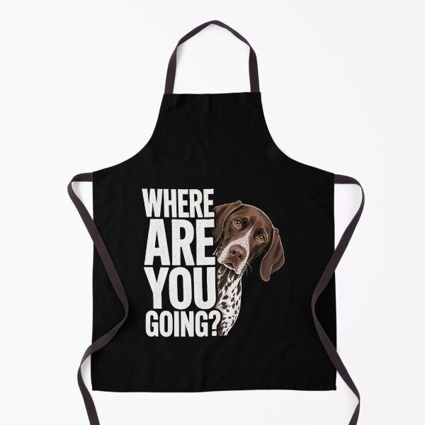 Item preview, Where are You Going German Shorthaired Pointer Dog designed and sold by clothesy7.