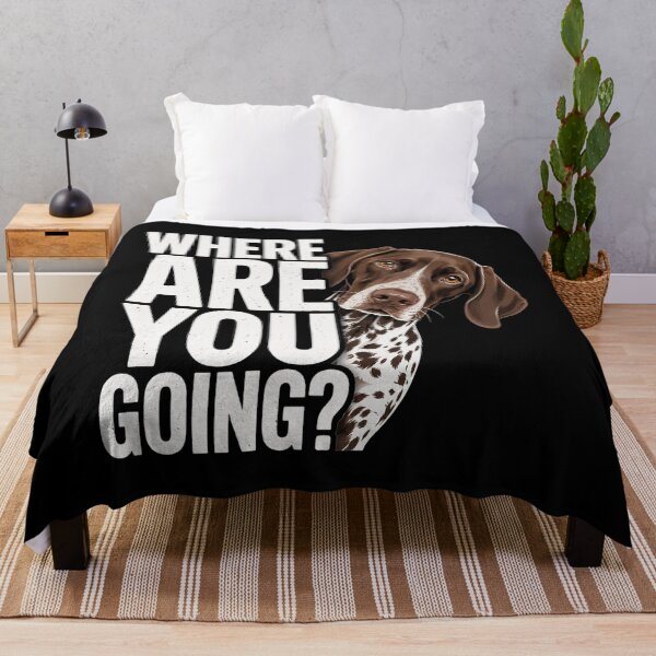 Item preview, Where are You Going German Shorthaired Pointer Dog designed and sold by clothesy7.