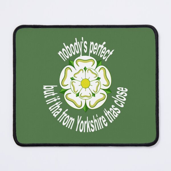 Item preview, Nobodys Perfect But If Tha From Yorkshire Thas Close White Text designed and sold by taiche.