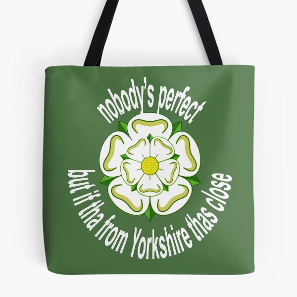 Item preview, Nobodys Perfect But If Tha From Yorkshire Thas Close White Text designed and sold by taiche.