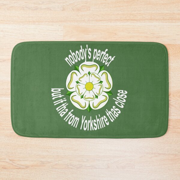 Item preview, Nobodys Perfect But If Tha From Yorkshire Thas Close White Text designed and sold by taiche.
