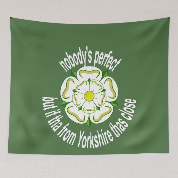 Item preview, Nobodys Perfect But If Tha From Yorkshire Thas Close White Text designed and sold by taiche.