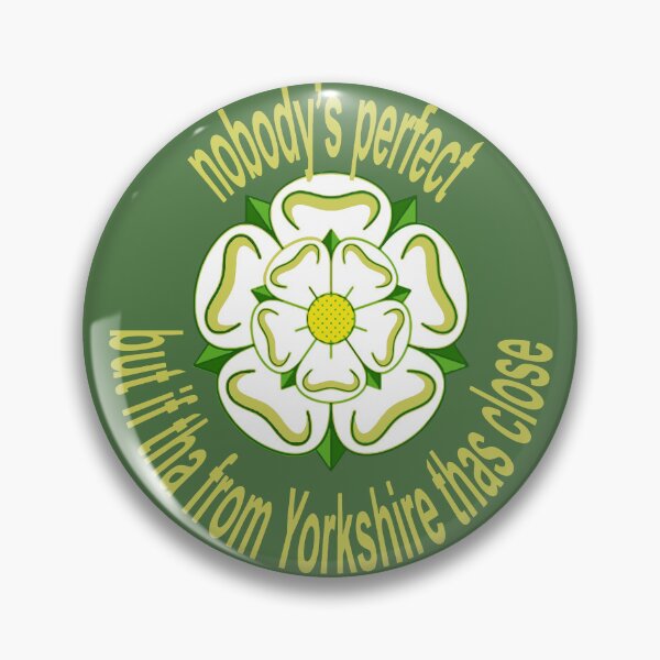 Item preview, Nobodys Perfect But If Tha From Yorkshire Thas Close Yellow Text designed and sold by taiche.
